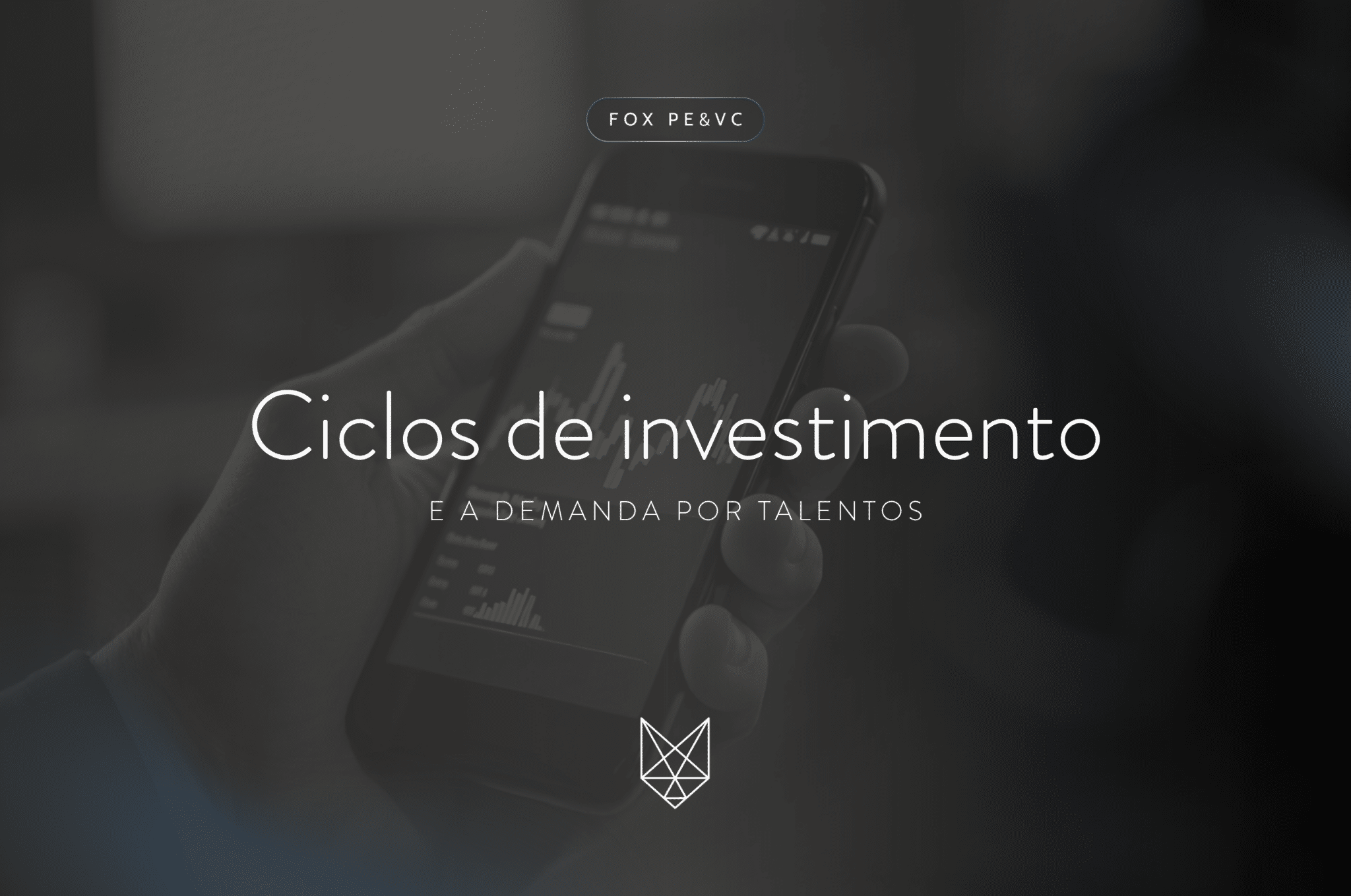 Ciclos de investimento e a demanda por talentos site (1)