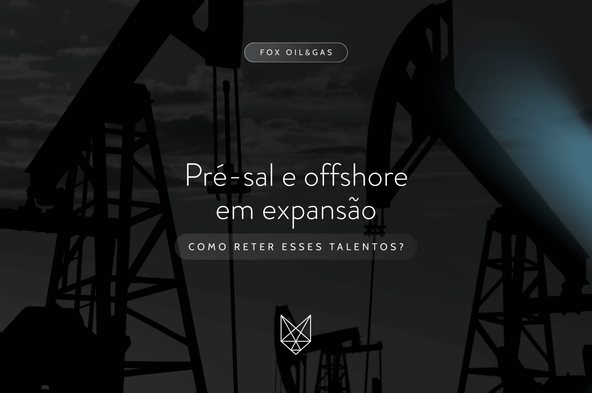 Pré-sal e offshore em expansão